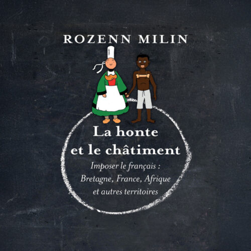 D'un sabot de bois à un crâne de singe - L'imposition du français en Bretagne et dans les anciennes colonies
