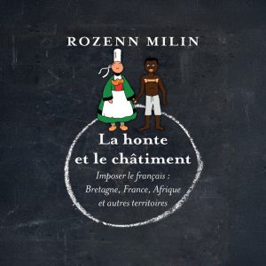 D'un sabot de bois à un crâne de singe - L'imposition du français en Bretagne et dans les anciennes colonies